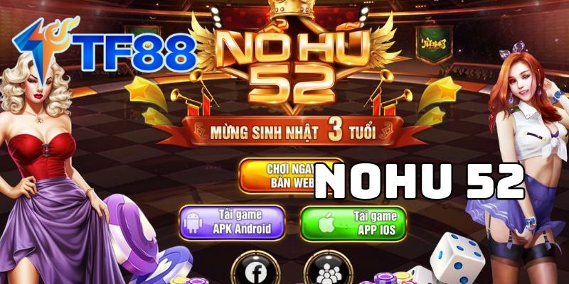 Nổ Hũ 52 - Cái Tên Gây Bão Trong Cộng Đồng Game Slot
